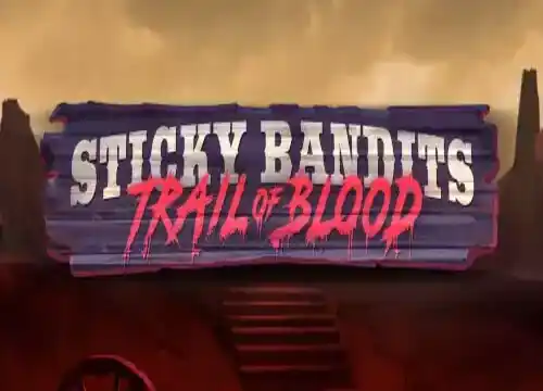 Luck Casino UK Sticky Bandits Trail Of Blood